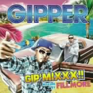 GIPPER GIP’ MIXXX!! mixxxed by FILLMORE