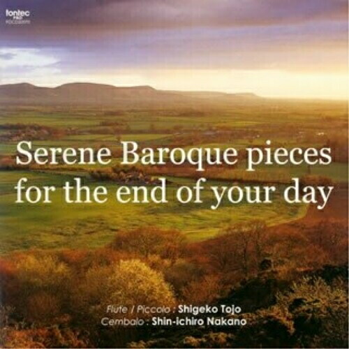 CD/東條茂子/中野振一郎/天上のギフト/Serene Baroque pieces for the end of your day (ライナーノーツ)