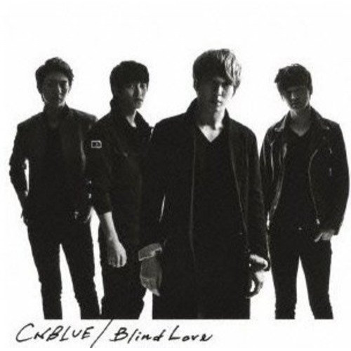 CD/CNBLUE/Blind Love (CD+DVD(「Blind Love」Music Video他収録)) (初回限定盤A)