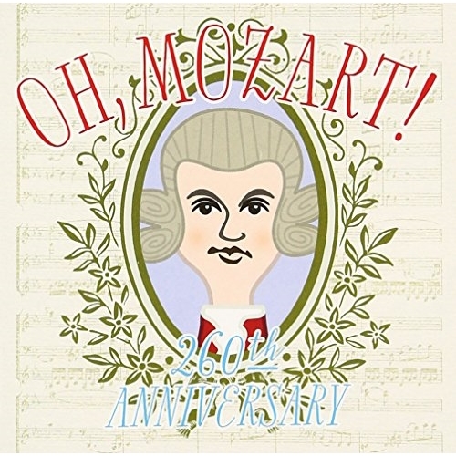 CD/クラシック/OH, Mozart! Wolfgang Amadeus Mozart 260th Anniversary (解説付)