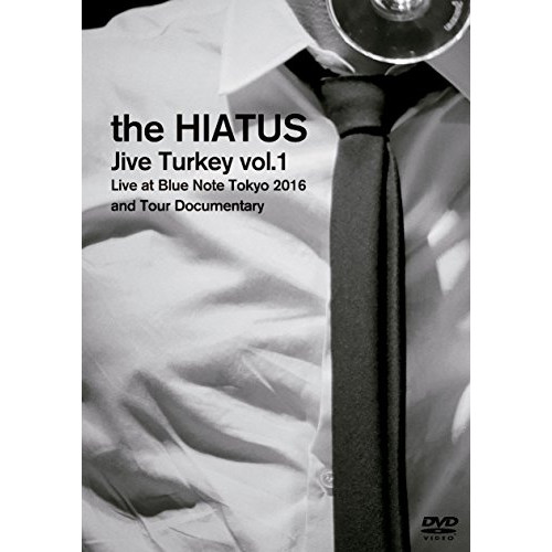 DVD/the HIATUS/Jive Turkey vol.1 Live at Blue Note Tokyo 2016 and Tour Documentary