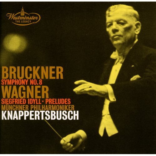 CD/ハンス・クナッパーツブッシュ/ブルックナー:交響曲第8番(1892年初出版＝シャルク改訂版) ワーグナー:ジークフリート牧歌/歌劇(ローエ