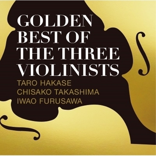 CD/葉加瀬太郎、高嶋ちさ子、古澤巌/GOLDEN BEST OF THE THREE VIOLINISTS